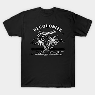 Decolonize Hawaii - Retro Native Hawaii Strong Pride T-Shirt